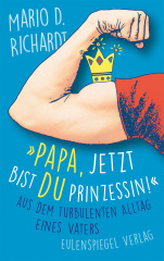  »Papa, jetzt bist du Prinzessin!« 