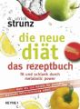 Die neue Diät, das Rezeptbuch