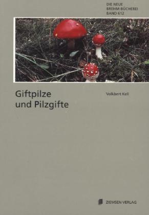 Giftpilze und Pilzgifte