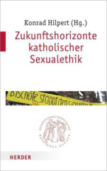 Zukunftshorizonte kirchlicher Sexualethik