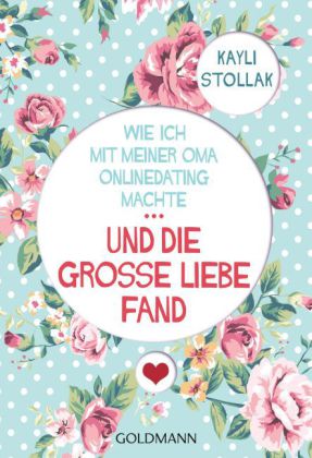 Wie ich mit meiner Oma Onlinedating machte - ... und die große Liebe fand