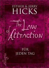 The Law of Attraction - für jeden Tag