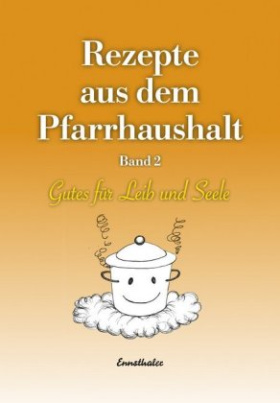 Rezepte aus dem Pfarrhaushalt. Bd.2