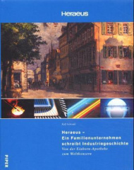 Heraeus - Ein Familienunternehmen schreibt Industriegeschichte