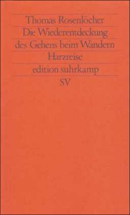 Die Wiederentdeckung des Gehens beim Wandern