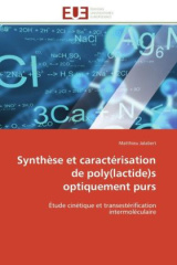 Synthèse et caractérisation de poly(lactide)s optiquement purs