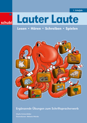 Lauter Laute - Lesen, Hören, Schreiben, Spielen