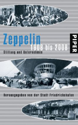 Zeppelin 1908 bis 2008 - Stiftung und Unternehmen