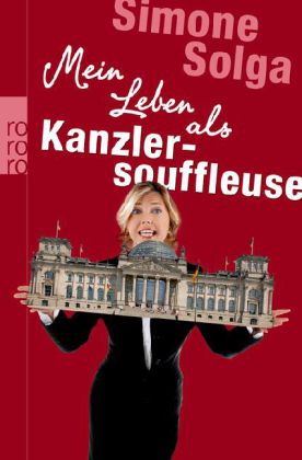 Mein Leben als Kanzlersouffleuse