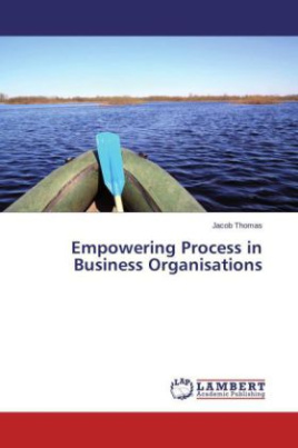 Empowering Process in Business Organisations
