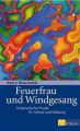 Feuerfrau und Windgesang