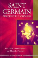 Saint Germain, Aus der Fülle schöpfen