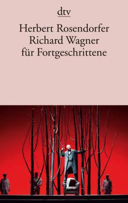 Richard Wagner für Fortgeschrittene