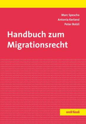 Handbuch zum Migrationsrecht (f. d. Schweiz)