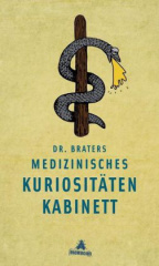 Dr. Braters medizinisches Kuriositätenkabinett