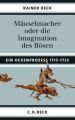 Mäuselmacher oder die Imagination des Bösen