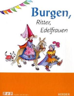 Burgen, Ritter, Edelfrauen