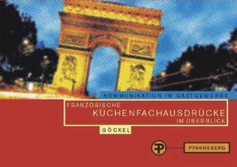 Französische Küchenfachausdrücke im Überblick. Manuel de terminologie gastronomique pour cuisiniers