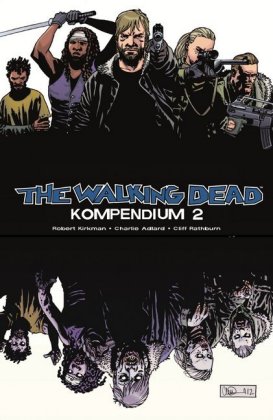 The Walking Dead Kompendium. Bd.2