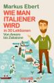 Wie man Italiener wird in 30 Lektionen. Come diventare italiano in 30 lezioni