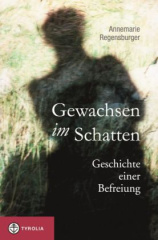 Gewachsen im Schatten