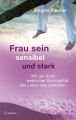 Frau sein sensibel und stark