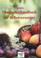 Obstgartenhandbuch für Selbstversorger