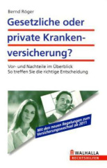 Gesetzliche oder private Krankenversicherung?