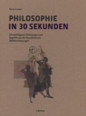 Philosophie in 30 Sekunden