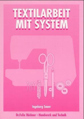 Textilarbeit mit System