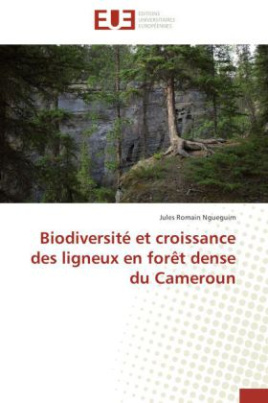 Biodiversité et croissance des ligneux en forêt dense du Cameroun
