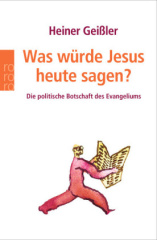 Was würde Jesus heute sagen?