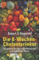 Die 8-Wochen-Cholesterinkur