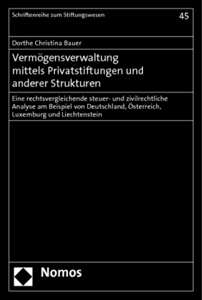 Vermögensverwaltung mittels Privatstiftungen und anderer Strukturen