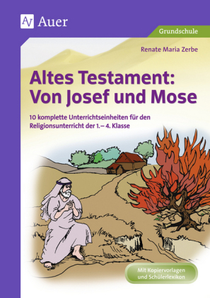 Altes Testament: Von Josef und Mose