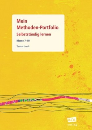 Mein Methoden-Portfolio: Selbstständig lernen, Klasse 7-10