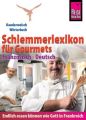 Reise Know-How Schlemmerlexikon für Gourmets - Wörterbuch Französisch-Deutsch