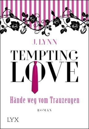 Tempting Love - Hände weg vom Trauzeugen