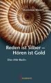 Reden ist Silber - Hören ist Gold