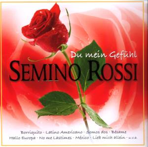 Semino Rossi -  Du mein Gefühl