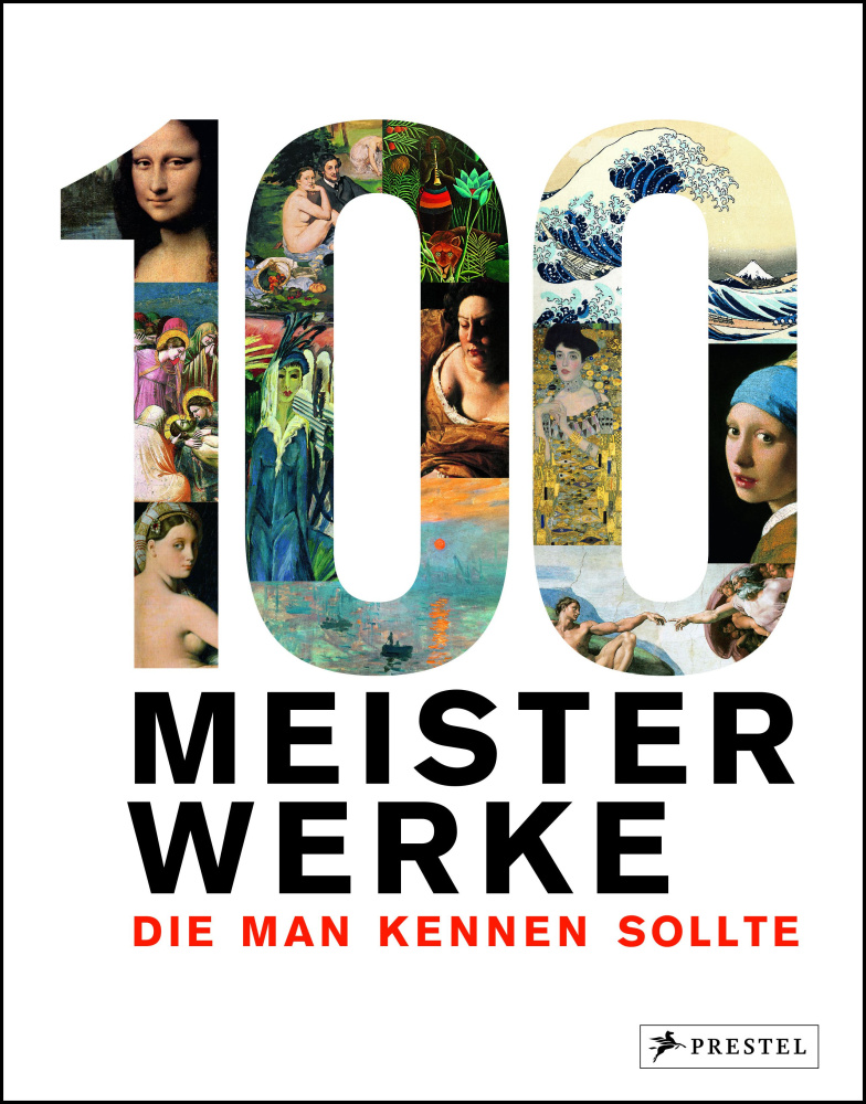 100 Meisterwerke, die man kennen sollte