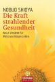 Die Kraft strahlender Gesundheit