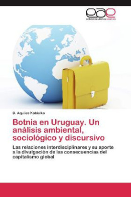 Botnia en Uruguay. Un análisis ambiental, sociológico y discursivo
