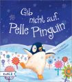 Gib nicht auf, Pelle Pinguin