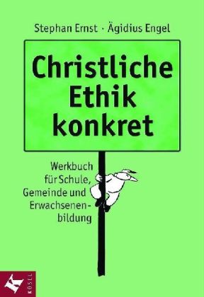 Christliche Ethik konkret