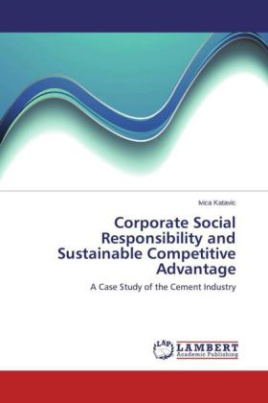 Corporate Social Responsibility and Sustainable Competitive Advantage