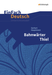 Gerhart Hauptmann 'Bahnwärter Thiel'