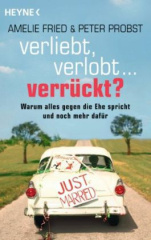 Verliebt, verlobt - verrückt?