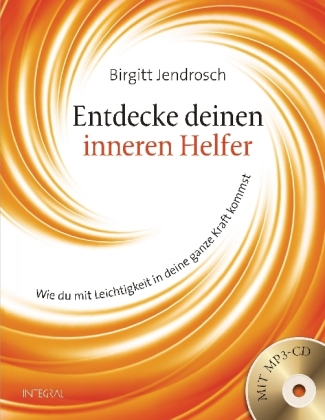 Entdecke deinen inneren Helfer, m. MP3-CD