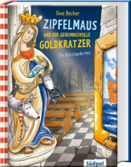 Zipfelmaus und der geheimnisvolle Goldkratzer